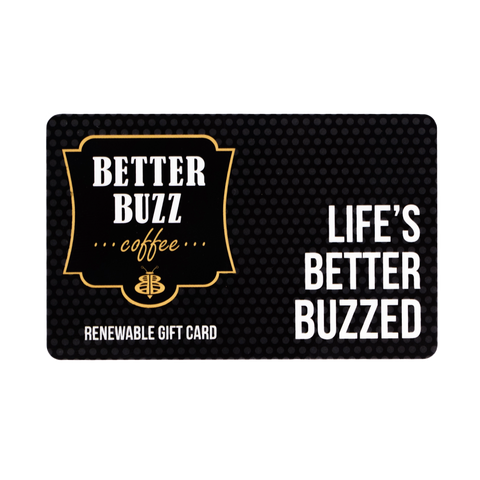 Gift Card $10 - Better Buzz Coffee