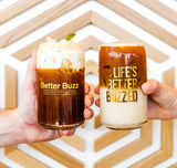 "Life's Better Buzzed" Glass W/ Gold Can 16 oz