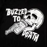 Unisex Buzzed to Death Tee