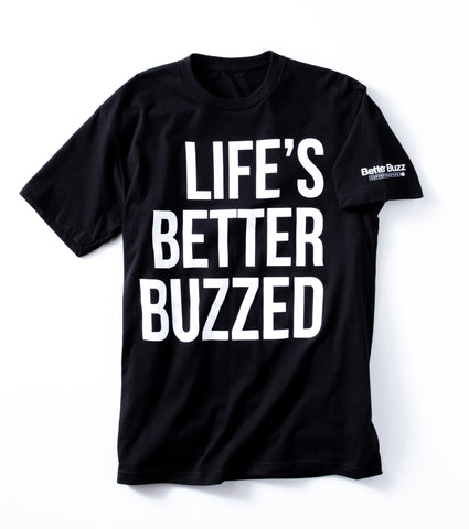 Unisex "Life's Better Buzzed" Full Front